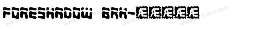 Foreshadow BRK字体转换